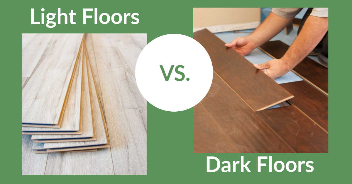 Light Floors Vs. Dark Floors Which Is The Best Choice In Your Home